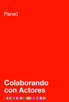 SFF Panel: Colaborando con Actores