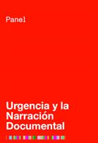 SFF Panel: Urgencia y la Narración Documental