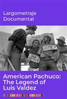 SFF American Pachuco: The Legend of Luis Valdez