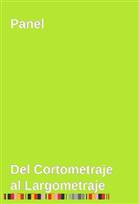 SFF Panel: Del Cortometraje al Largometraje