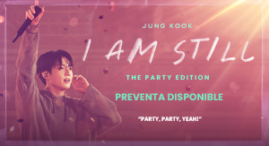 JUNG KOOK: I AM STILL - Versión Fiesta