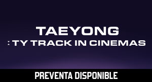 TAEYONG: TY TRACK en Cines