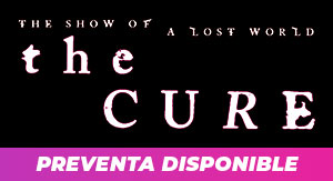 The Cure: El Show De Un Mundo Perdido