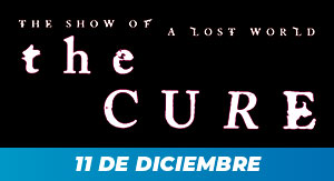 The Cure: El Show De Un Mundo Perdido