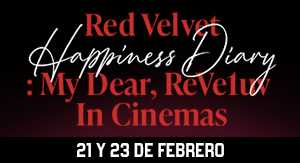 Red Velvet Happiness Diary : My Dear, ReVe1uv En Cines