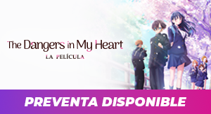 The Dangers In My Heart, La Película Sup