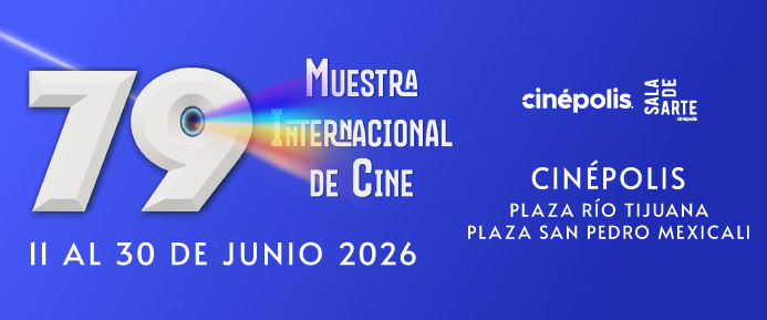 79 Muestra Internacional de Cine en Baja California