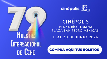 79 Muestra Internacional de Cine en Baja California