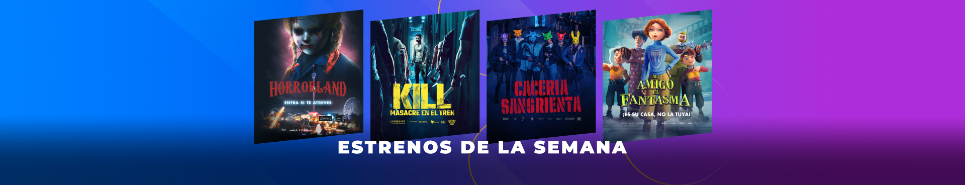 Estrenos Horrorland / Kill Masacre El Tren / Cacería Sangrienta / Mi amigo el Fantasma