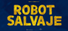 robot salvaje