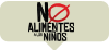 no alimentes