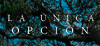la unica opcion