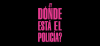 y donde esta el policia