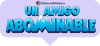 Un amigo abominable