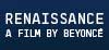 RENAISSANCE: A FILM BY BEYONCE