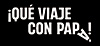 ¡QUE VIAJE CON PAPA!