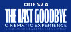 ODESZA: THE LAST GOODBYE
