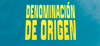  DENOMINACION DE ORIGEN