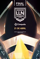 LOL Final Apertura 2018 LLN Poster de: LOL Final Apertura 2018 LLN