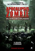 Apocalipsis Zombie: El fin del mundo
