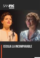 SANFIC19: CECILIA LA INCOMPARABLE