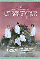 TXT WORLD TOUR [ACT: SWEET MIRAGE]