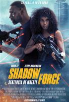 Shadow Force: Sentencia de muerte