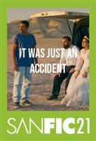 SANFIC21: IT WAS JUST AN ACCIDENT