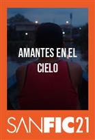 SANFIC21: AMANTES EN EL CIELO