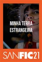 SANFIC21: MINHA TERRA ESTRANGEIRA