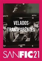 SANFIC21: VELADOS TRANSPARENTES