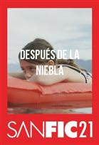 SANFIC21: DESPUES DE LA NIEBLA