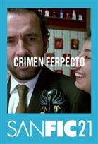 SANFIC21: CRIMEN FERPECTO
