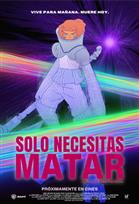 Sólo necesitas matar
