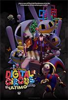 THE AMAZING DIGITAL CIRCUS: EL ULTIMO ACTO
