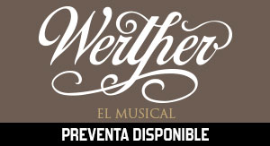 Werther: El Musical