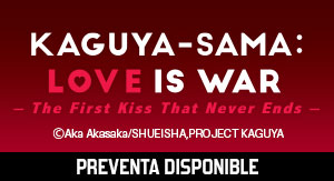 KAGUYA-SAMA: LOVE IS WAR LA PELICULA